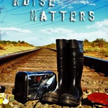 Noise Matters: la locandina del film