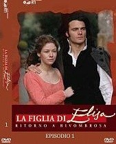 La locandina di La figlia di Elisa - Ritorno a Rivombrosa