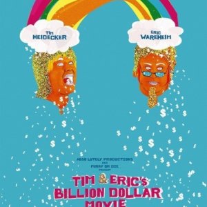 Tim and Eric's Billion Dollar Movie: nuovo poster