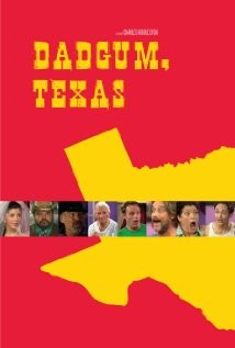 Dadgum, Texas: la locandina del film