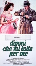 Dimmi che fai tutto per me: la locandina del film