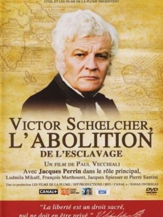 Victor Schoelcher, l'abolition: la locandina del film