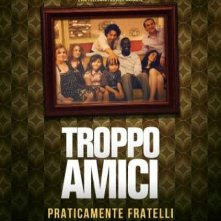 Troppo amici: la locandina italiana del film