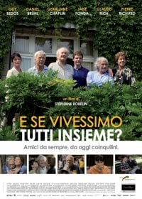 Locandina di E se vivessimo tutti insieme?