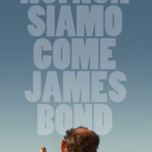 Noi non siamo come James Bond: la locandina del film