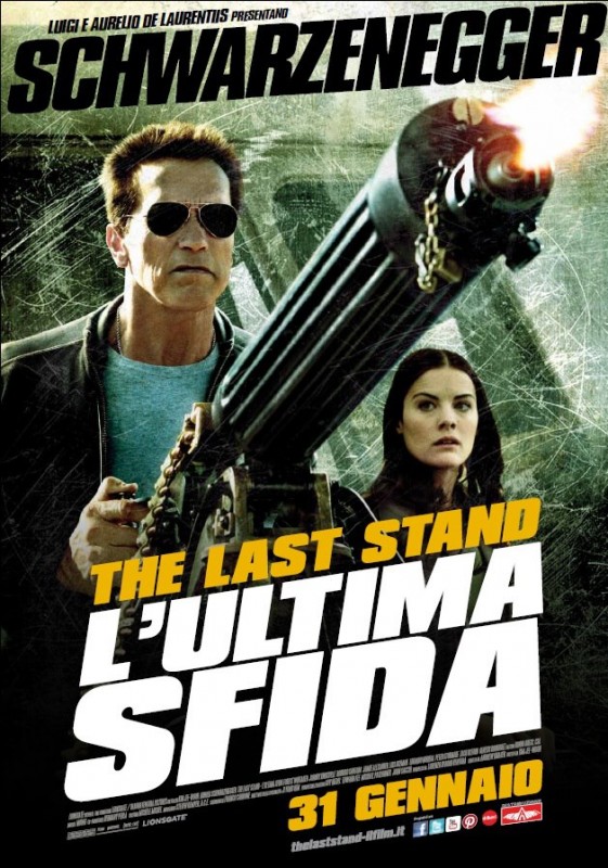 The Last Stand L Ultima Sfida La Locandina Italiana Del Film 261701