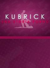 Un poster della web series Kubrick - Una storia porno