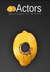 Locandina di ACTORS - disoccupati di talento