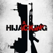 A Hijacking: la locandina internazionale del film diretto da Tobias Lindholm