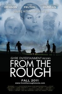 From the Rough: la locandina del film