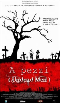 Locandina di A pezzi - Undead Men