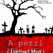 La nuova locandina di A pezzi - Undead Man