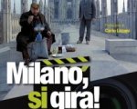 Milano, si gira!: il 14 marzo la presentazione del libro