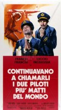 Continuavano a chiamarli i due piloti più pazzi del mondo: la locandina del film