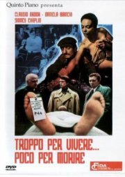 Troppo per vivere...poco per morire