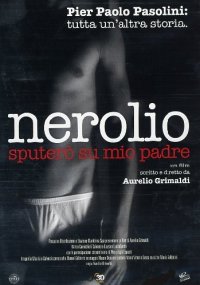 Locandina di Nerolio - Sputerò su mio padre