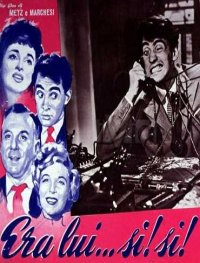 Locandina di Era lui... si! si!