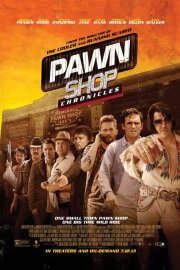 Pawn Shop Chronicles: la locandina del film