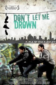 Don't Let Me Drown: la locandina del film