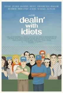 Dealin' with Idiots: la locandina del film