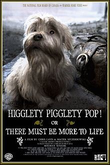 Higglety Pigglety Pop! or There Must Be More to Life: la locandina del film
