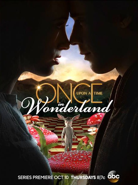 Once Upon A Time In Wonderland Uno Dei Primi Poster Della Serie 281691