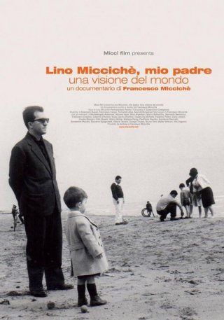 Lino Miccichè, mio padre. Una visione del mondo: la locandina