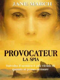 Locandina di Provocateur - La spia