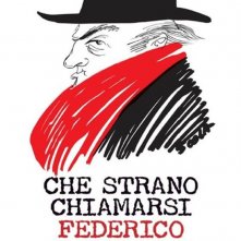 Che strano chiamarsi Federico: il locandina del film