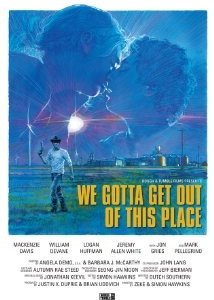 We Gotta Get Out of This Place: la locandina del film