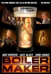 Boiler Maker: la locandina del film