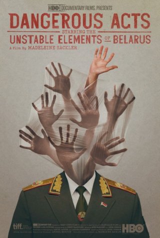 Dangerous Acts Starring the Unstable Elements of Belarus: la locandina del film