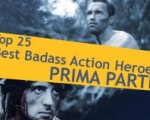 Muscoli e pallottole: i top 25 Badass Action Heroes - parte 1