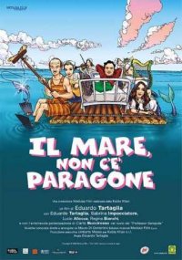 Locandina di Il mare non c'è paragone