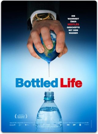 Bottled Life: Nestle's Business with Water: la locandina del film