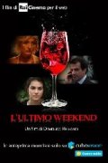 L'ultimo weekend: la locandina del film