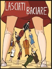 La locandina di Lasciati Baciare - La serie