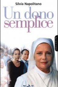 Film Un Dono Semplice | cast e personaggi del film un dono semplice film tv Film Un Dono Semplice | cast e personaggi del film un dono semplice film tv