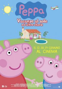 Peppa, vacanze al sole ed altre storie: la locandina del film