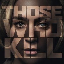 La locandina di Those Who Kill