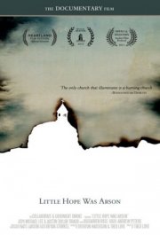 Little Hope Was Arson: la locandina del film