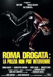 Roma drogata: la polizia non può intervenire: la locandina del film