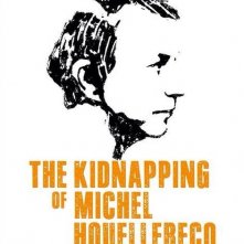 The Kidnapping of Michel Houellebecq: il teaser poster