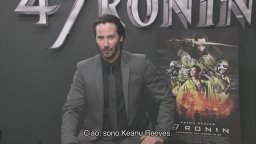Videosaluto Keanu Reeves - 47 Ronin