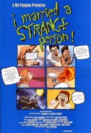 I Married a Strange Person!: la locandina del film