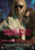 Solo gli amanti sopravvivono: la locandina italiana del film