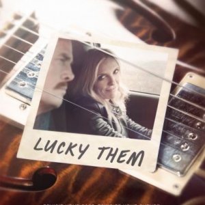 Lucky Them: la locandina ufficiale del film