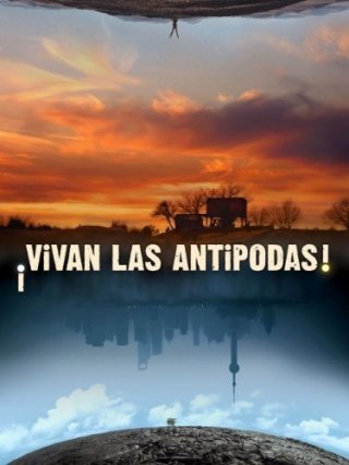 La locandina di Vivan las Antipodas!
