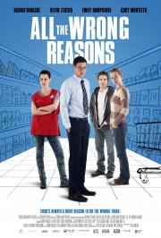La locandina di All the Wrong Reasons