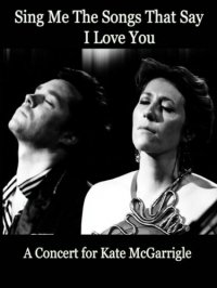 Locandina di Sing Me the Songs That Say I Love You - A Concert for Kate McGarrigle